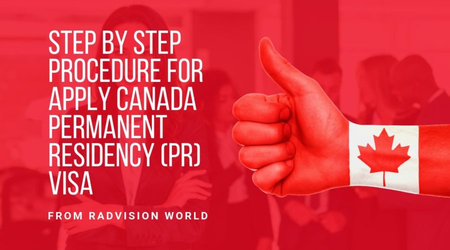 Step by Step Procedure for Apply Canada Permanent Residency (PR) Visa