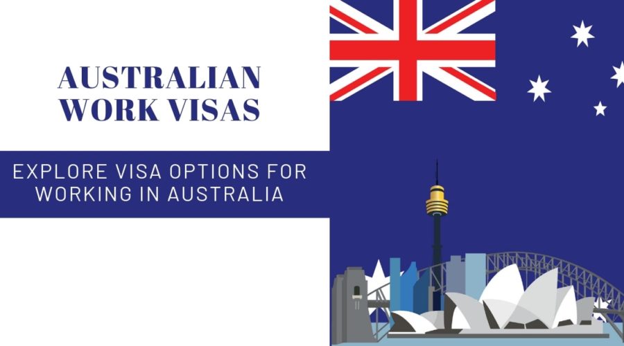 Australian Work Visas - Visa Options For Working In
