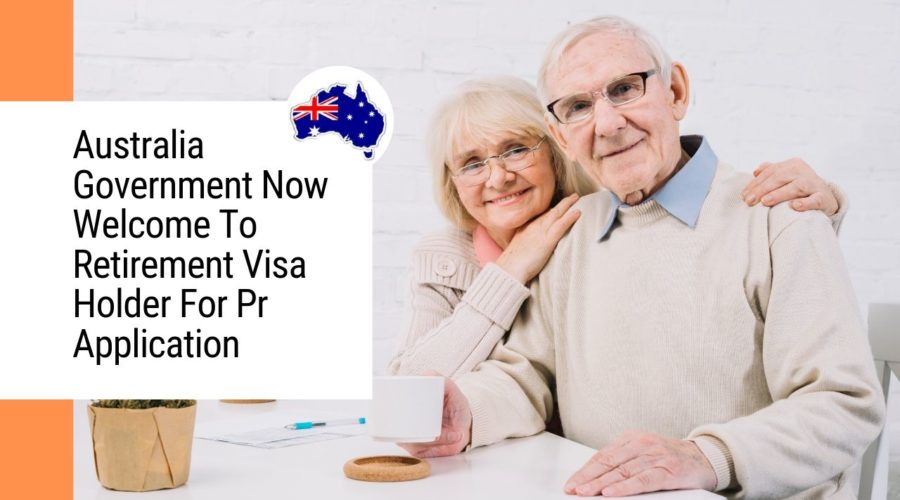 Australia Government Now Welcome To Retirement Visa Holder For Pr Application