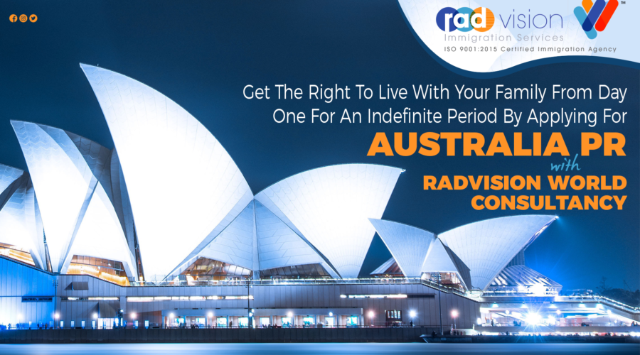 Get The Right To Live With Your Family From Day One For An Indefinite Period By Applying For Australia PR With Radvision World