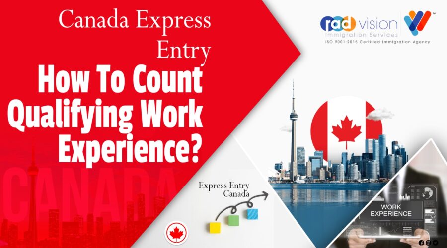 Canada Express Entry- How To Count Qualifying Work Experience?