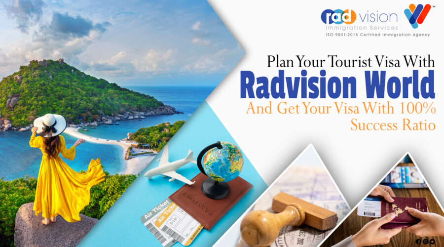 Plan Your Tourist Visa With Radvision World And Get Your Visa With 100% Success Ratio