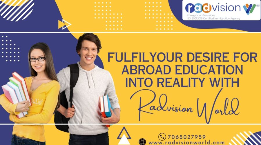Fulfil Your Desire For Abroad Education Into Reality With Radvision World