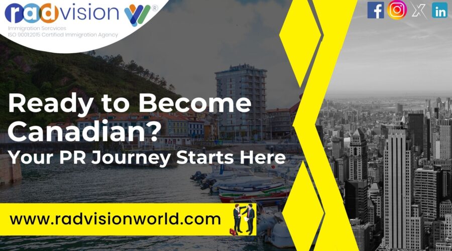 Ready to Become Canadian? Your PR Journey Starts With Radvision World