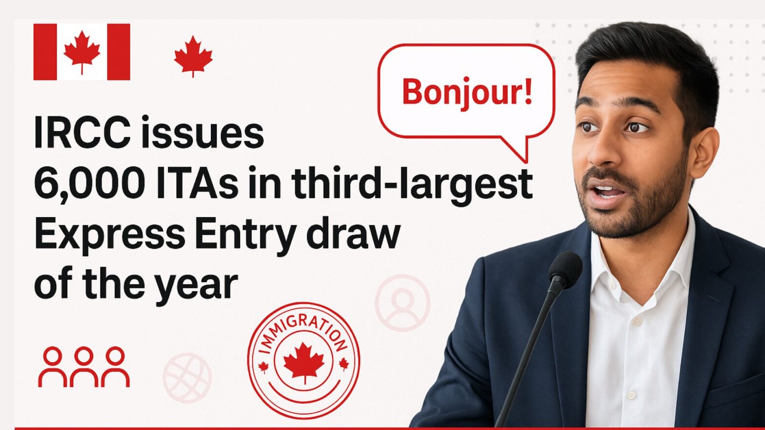 IRCC issues 6,000 ITAs in third-largest Express Entry draw of the year